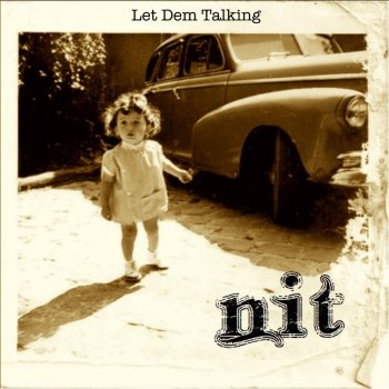 Исполнитель Nit, альбом Let Dem Talking