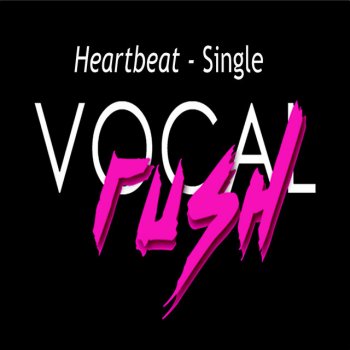 Vocal Rush Heartbeat