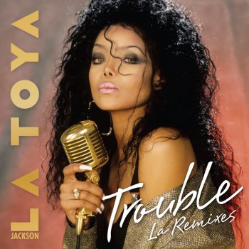 LaToya Jackson Trouble (Sweet Team Radio Edit)