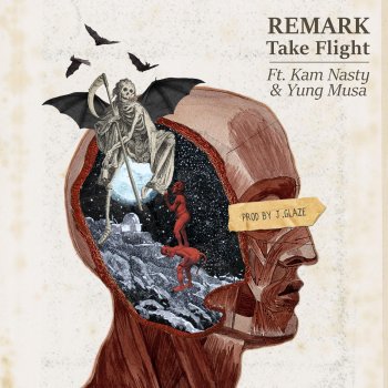 Исполнитель Remark, альбом Take Flight (feat. Kam Nasty & Yung Musa) - Single