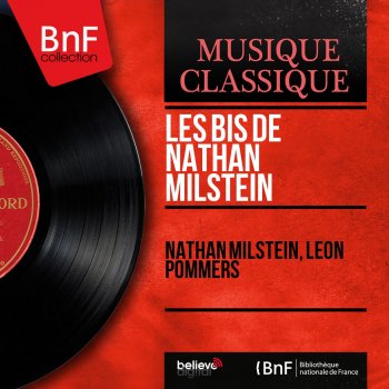 Fritz Kreisler, Nathan Milstein & Leon Pommers Sicilienne and Rigaudon in the Style of Francœur