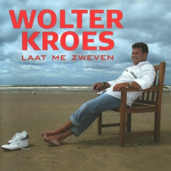 Wolter Kroes Laat Me Zweven