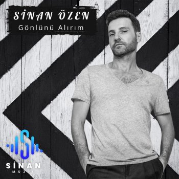 Sinan Özen Gönlünü Alırım