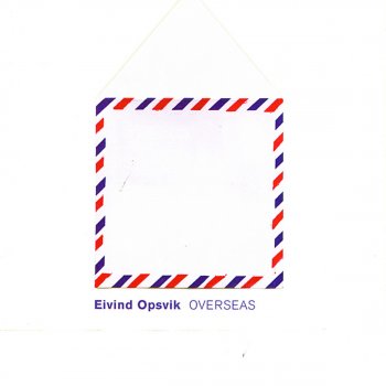 Eivind Opsvik Overseas