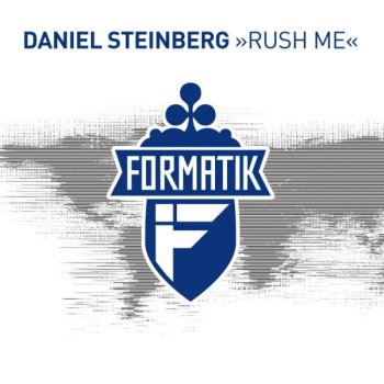 Daniel Steinberg Rush Me (Original Mix)