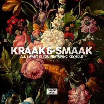 Kraak, Smaak & Keyhole All I Want Is You