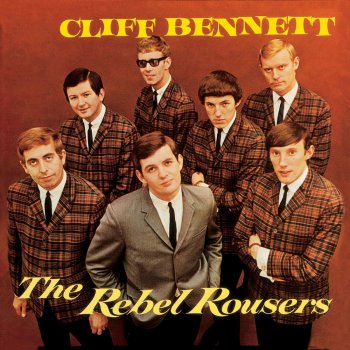 Cliff Bennett & The Rebel Rousers I Can't Stand It