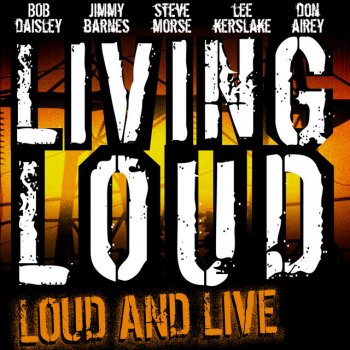 Living Loud I Don't Know - Live