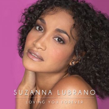 Suzanna Lubrano Loving You Forever - Radio Edit