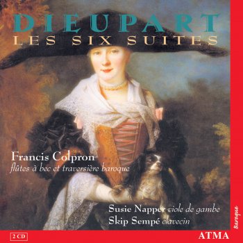 Charles Dieupart feat. Francis Colpron, Susie Napper & Skip Sempé Suite No. 6 en fa mineur, pour flûte du quatre et basse continue: V. Gavotte