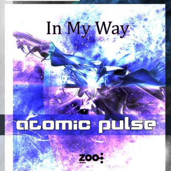 Atomic Pulse In My Way