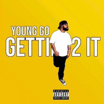 Young Go Gettin' 2 It