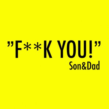 Son&Dad Fuck You