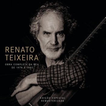 Renato Teixeira Quero Você - Remasterizado