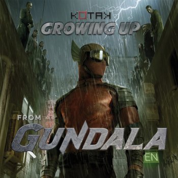 Kotak Growing Up (From "Gundala")