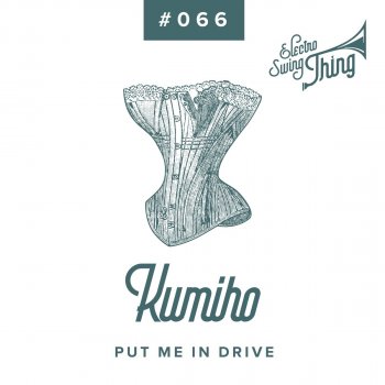 Kumiho Put Me in Drive - Instrumental