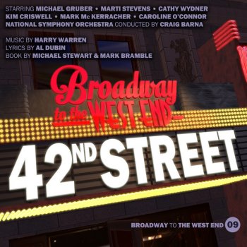 Michael Gruber, National Symphony Orchestra, Company of 42nd Street, Caroline O'Connor, Marti Stevens, Cathy Wydner, Kim Criswell, Mark McKerracher & Craig Barna Dames