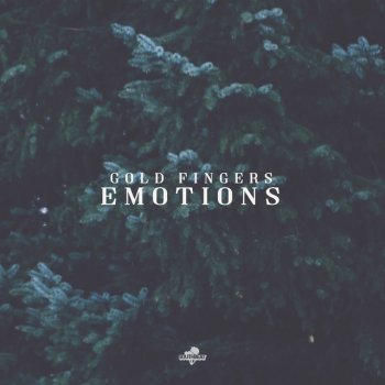 Gold Fingers Emotions