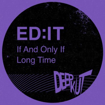 Ed:it Long Time