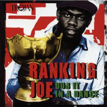 Исполнитель Ranking Joe, альбом Dub It In a Dance