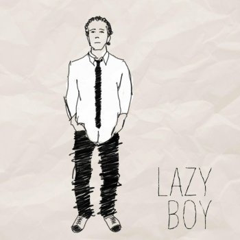 Lazy Boy A Song for Crickets