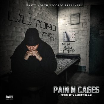 Исполнитель Lil Toro, альбом Pain N Cages (Disloyalty and Betrayal)