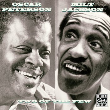 Исполнитель Oscar Peterson feat. Milt Jackson, альбом Two Of The Few