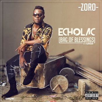 Zoro feat. Flavour Echolac (Bag Of Blessings)