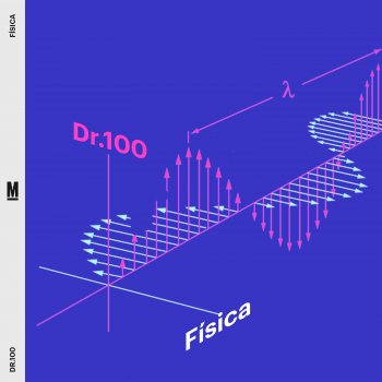 Dr. 100 Física 1 (feat. Mirko Lupis)