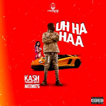Kash Promise Move feat. Akeem876 Uh Ha Haa
