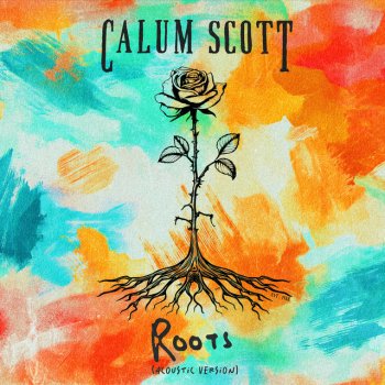 Calum Scott Roots - Acoustic Version