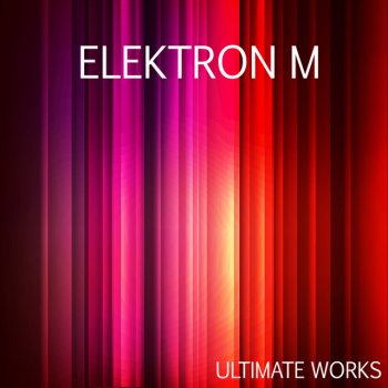 Исполнитель ELEKTRON M, альбом Elektron M Ultimate Works