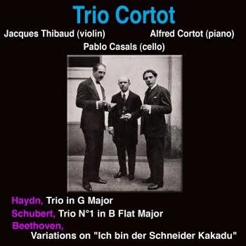 Alfred Cortot, Pablo Casals & Jacques Thibaud Piano Trio in G Major, Hob. XV:25: II. Poco adagio cantabile