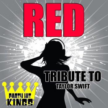 Party Hit Kings Red (Tribute to Taylor Swift)