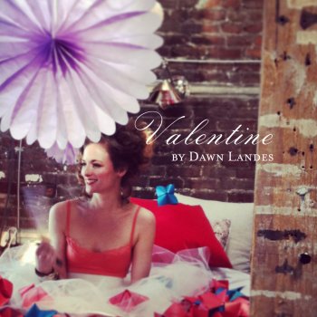 Dawn Landes Valentine