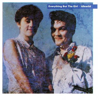 Everything But The Girl How About Me? - 2012 Remaster