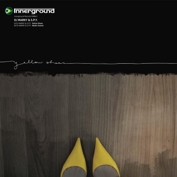 Исполнитель DJ Marky feat. S.P.Y, альбом Yellow Shoes / Mystic Sunset