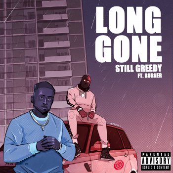 Still Greedy feat. Burner Long Gone