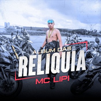 Mc Lipi Relíquia