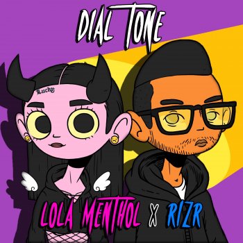 Rizr Dial Tone (feat. Lola Menthol)