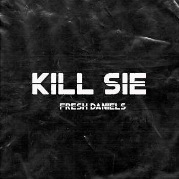 Fresh Daniels Kill Sie