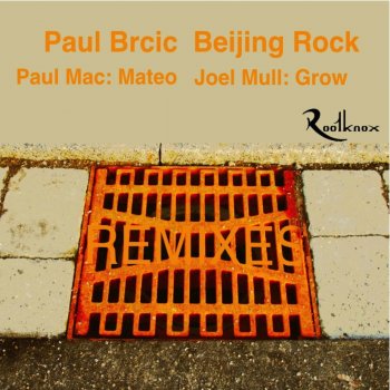 Исполнитель Paul Brcic, альбом Beijing Rock Remixes