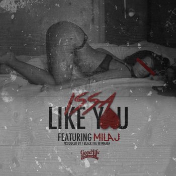 Issa feat. Mila J Like You