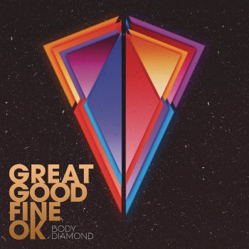 Great Good Fine OK Say It All