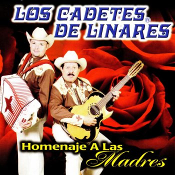 Los Cadetes De Linares Una Flor Para Mi Madre