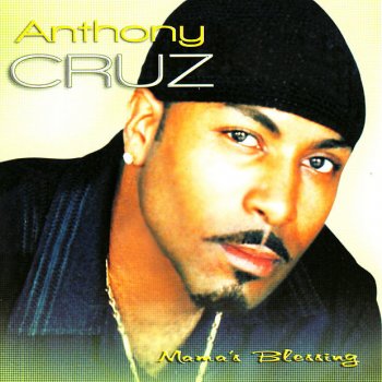 Anthony Cruz If You're Not The One