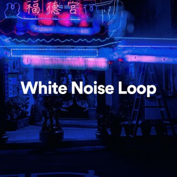 White Noise Radiance Loop, Pt. 20