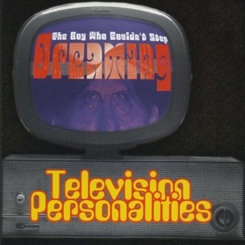Television Personalities Far Away & Lost in Joy