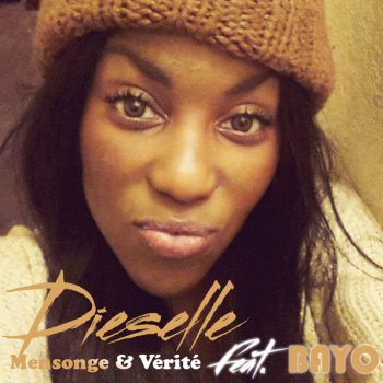 Dieselle feat. Bayo Mensonge & vérité