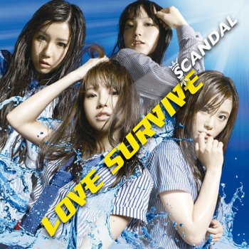 Scandal LOVE SURVIVE (Instrumental)